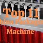 Top 11 Best Packaging Machinery Manufacturers in China