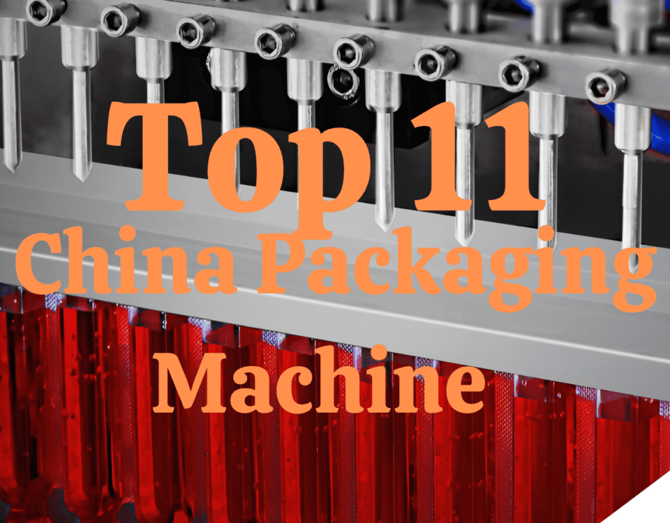 Top 11 Best Packaging Machinery Manufacturers in China