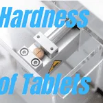 Hardness of Tablets